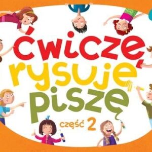 Ćwiczę, rysuję, piszę.. Część 2