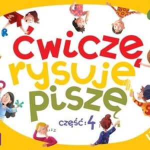 Ćwiczę, rysuję, piszę Część 4 Literki