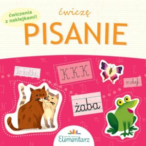 Ćwiczenia do elementarza. Ćwiczę pisanie