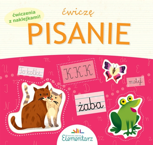 Ćwiczenia do elementarza. Ćwiczę pisanie