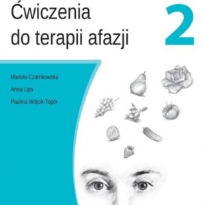 Ćwiczenia do terapii afazji cz. 2