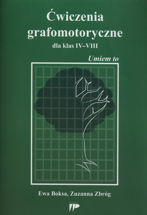 Ćwiczenia grafomotoryczne dla klas IV-VIII. Umiem to