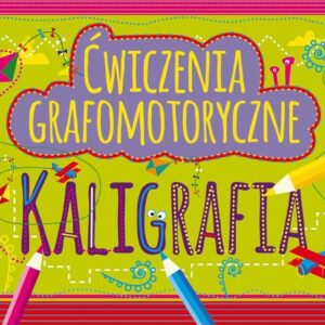 Ćwiczenia grafomotoryczne Kaligrafia