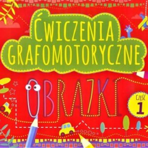 Ćwiczenia grafomotoryczne. Obrazki cz.1