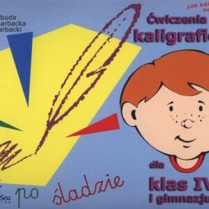 Ćwiczenia kaligraficzne 4-6 i gimnazjum Piszę po śladzie