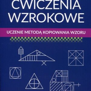 Ćwiczenia wzrokowe Uczenie metodą kopiowania wzoru