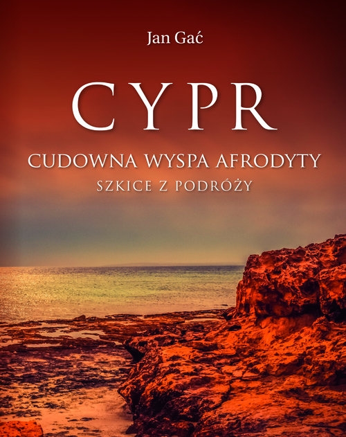 Cypr Cudowna wyspa Afrodyty. Szkice z podróży
