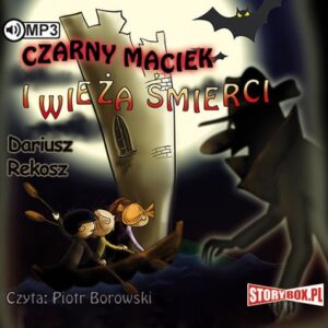 Czarny Maciek i wieża śmierci (Audiobook)