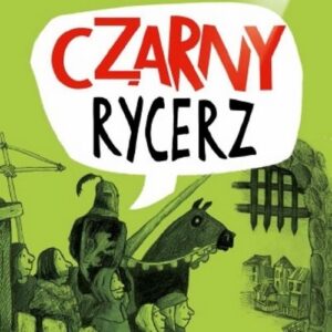 Czarny Rycerz. Tajemniczy tunel