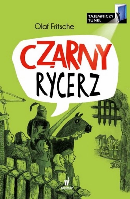 Czarny Rycerz. Tajemniczy tunel