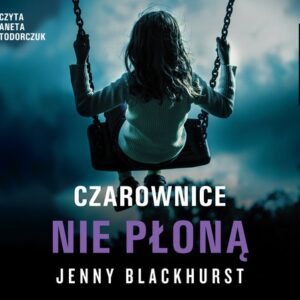 Czarownice nie płoną (Audiobook)