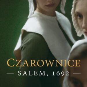 Czarownice.. Salem, 1692