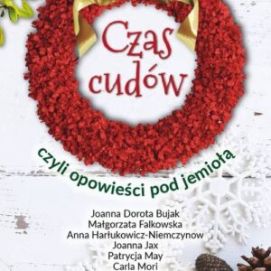 Czas cudów czyli opowieści pod jemiołą