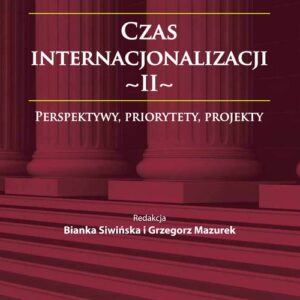 Czas internacjonalizacji II. Perspektywy priorytety projekty