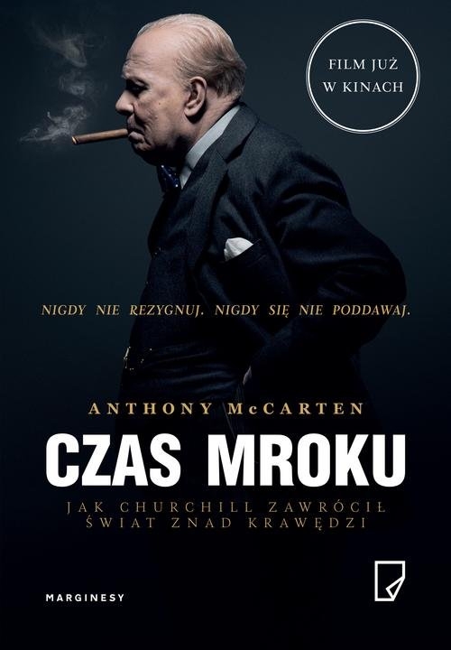 Czas mroku. Jak Churchill zawrócił świat znad krawędzi