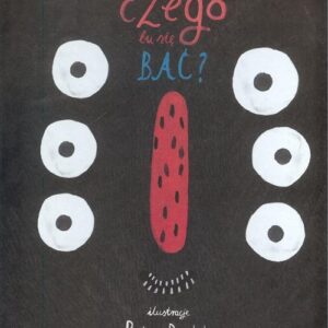 Czego tu się bać?