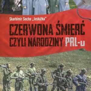 Czerwona śmierć czyli narodziny PRL broszura