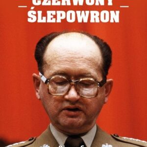 Czerwony Ślepowron. Biografia Wojciecha Jaruzelskiego