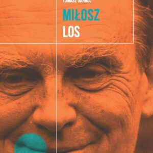 Czesław Miłosz Los