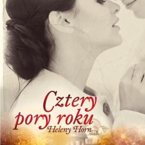 Cztery pory roku Heleny Horn