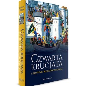 Czwarta krucjata i złupienie Konstantynopolu