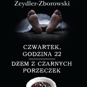 Czwartek godzina 22 / Dżem z czarnych porzeczek