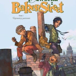 Czwórka z Baker Street Tom 1 Tajemnicze porwanie