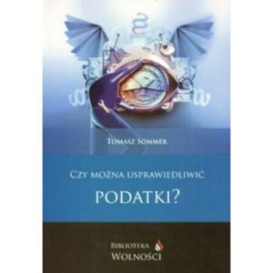 Czy można usprawiedliwić podatki ?