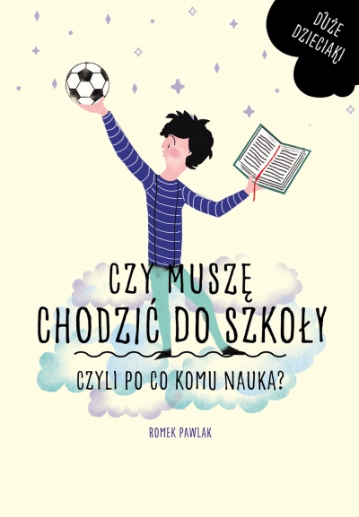Czy muszę chodzić do szkoły czyli po co komu nauka?