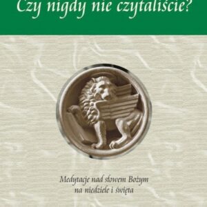 Czy nigdy nie czytaliście? Medytacje nad słowem..