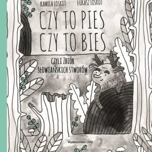 Czy to pies czy to bies czyli zbiór słowiańskich stworów