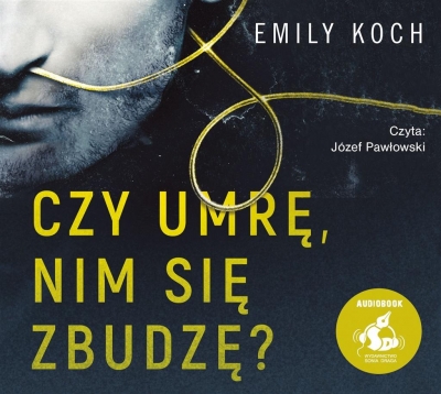 Czy umrę, nim się zbudzę? Audiobook