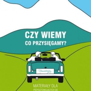 Czy wiemy co przysięgamy?
