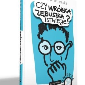 Czy wróżka zębuszka istnieje?