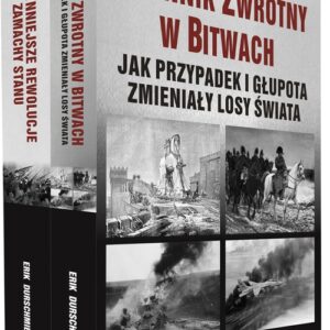 Czynnik zwrotny w bitwach / Najsłynniejsze rewolucje i zamachy stanu. Pakiet