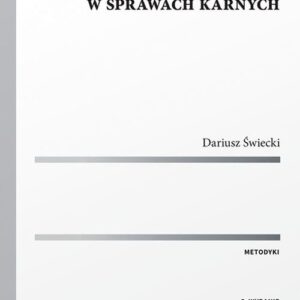 Czynności procesowe obrońcy i pełnomocnika w sprawach karnych