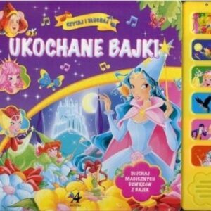 Czytaj i słuchaj. Ukochane bajki