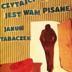 Czytajcie, co jest Wam pisane