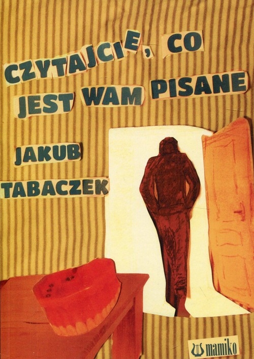 Czytajcie, co jest Wam pisane