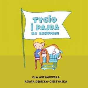 Czytam Mamie i Tacie. Tycio i Pajda na zakupach