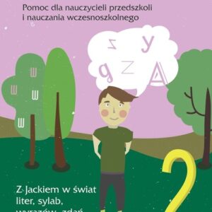 Czytam piszę rozumiem Pomoc dla nauczycieli przedszkoli i nauczania wczesnoszkolnego. Z Jackiem w świat liter, sylab, wyrazów, zdań