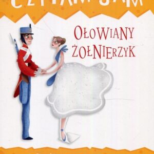 Czytam sam Ołowiany żołnierzyk Książka z naklejkami