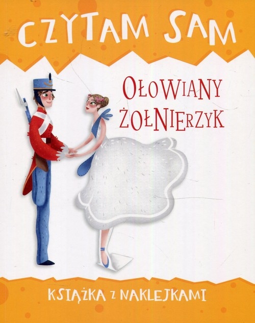 Czytam sam Ołowiany żołnierzyk Książka z naklejkami