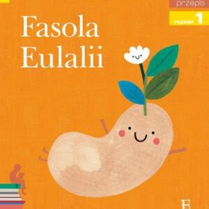 Czytam sobie Fasola Eulalii Poziom 1