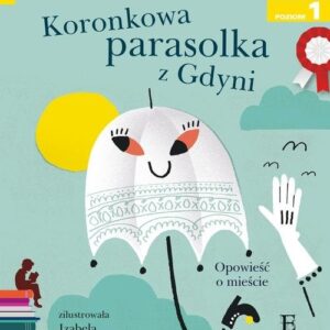 Czytam sobie Koronkowa parasolka z Gdyni. poziom 2
