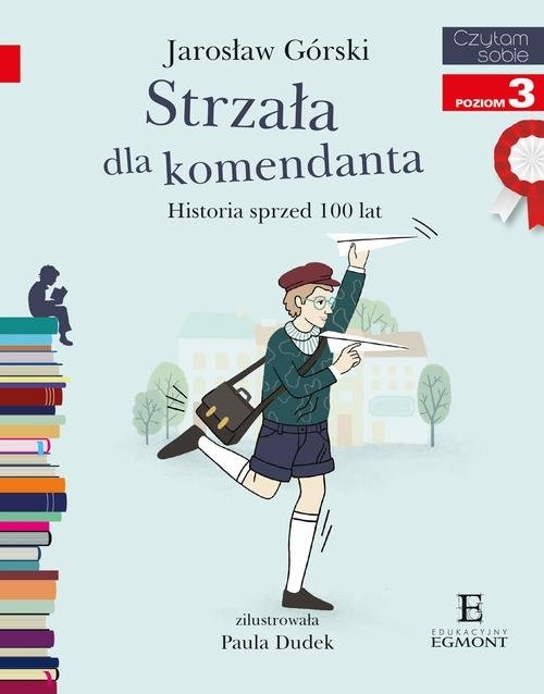 Czytam sobie Strzała dla komendanta. poziom 3