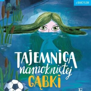 Czytam sobie z Bakcylem Tajemnica namokniętej gąbki