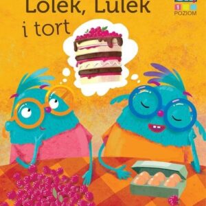 Czytasie. Poziom 1. Lolek, Lulek i tort