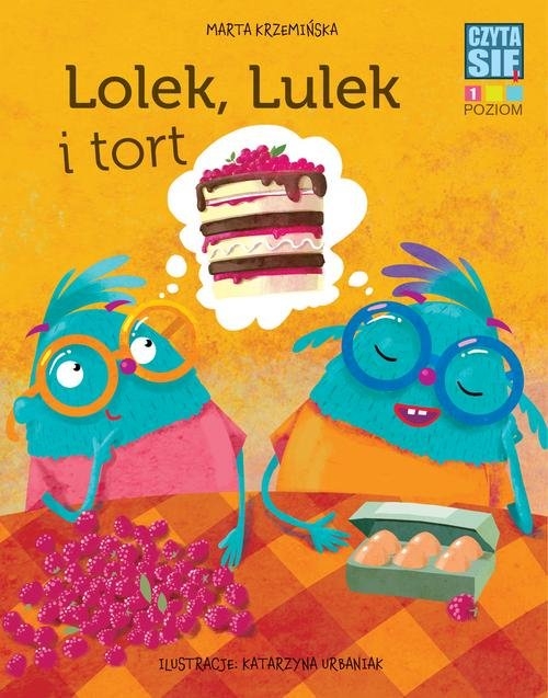 Czytasie. Poziom 1. Lolek, Lulek i tort