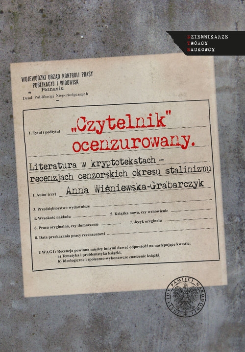 "Czytelnik" ocenzurowany. Literatura w kryptotekstach ? recenzjach cenzorskich okresu stalinizmu